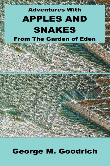 Adventures with Apples and Snakes: From the Garden of Eden