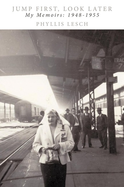 Jump First, Look Later: My Memoirs: 1948-1955