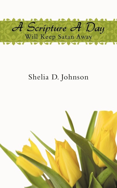 A Scripture A Day Will Keep Satan Away