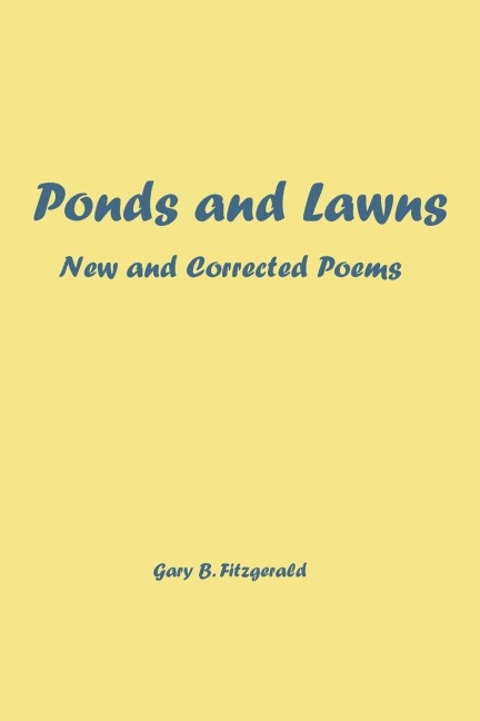 Ponds and Lawns: New and Corrected Poems