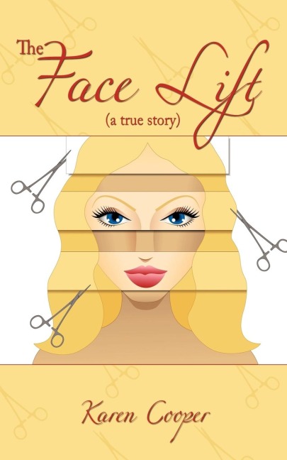 The Face Lift: (A True Story)