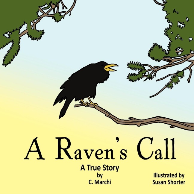 A Ravens Call: A True Story