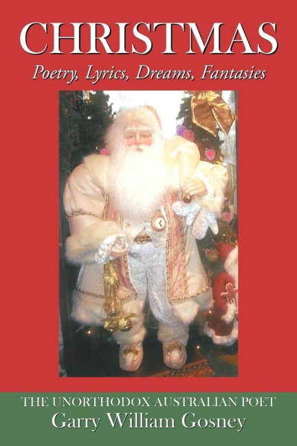 Christmas: Poetry, Lyrics, Dreams, Fantasies