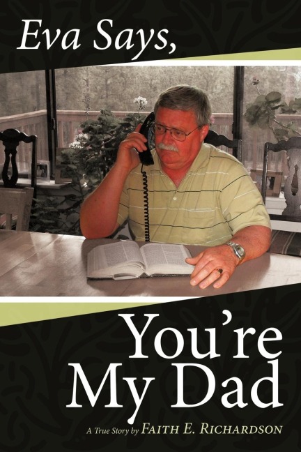 Eva Says Youre My Dad: A True Story