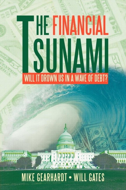 The Financial Tsunami: Will It Drown Us in a Wave of Debt?