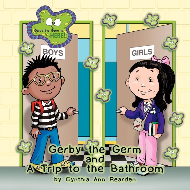 Gerby the Germ: and A Trip to the Bathroom
