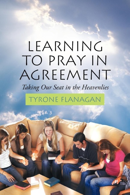 Learning to Pray in Agreement: Taking Our Seat in the Heavenlies