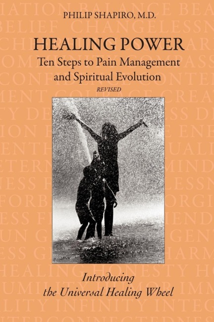 Healing Power: Ten Steps to Pain Management and Spiritual Evolution Revised: Introducing the Universal Healing Wheel