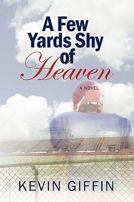 A Few Yards Shy of Heaven