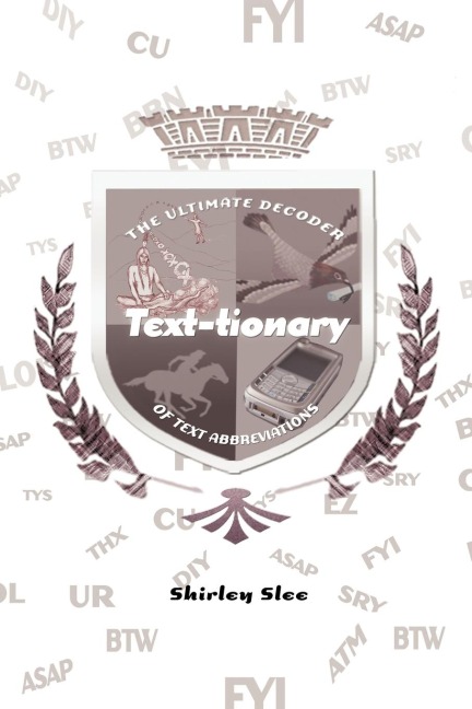 Text-Tionary: The Ultimate Decoder of Text Abbreviations