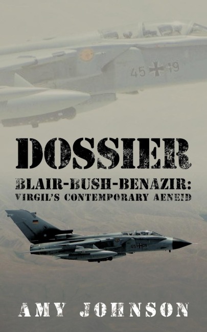 Dossier: Blair-Bush-Benazir: Virgils Contemporary Aeneid