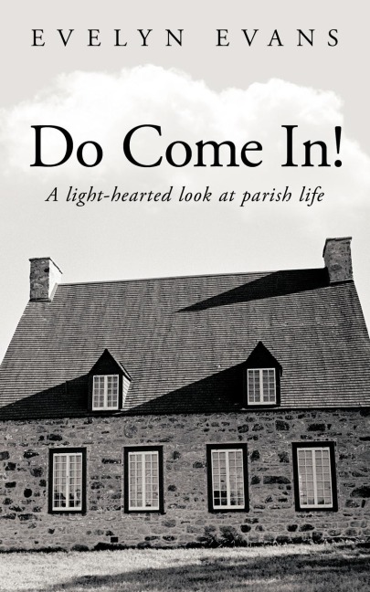 Do Come In!: A Light-Hearted Look at Parish Life