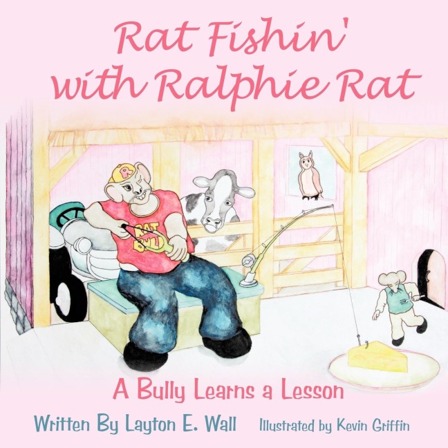 Rat Fishin with Ralphie Rat: A Bully Learns a Lesson