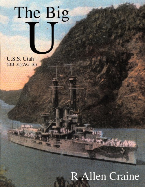 The Big U: U.S.S. Utah (BB-31) (AG-16)