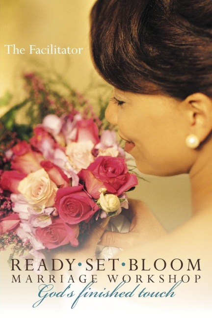 Ready set bloom-marriage workshop: Gods finished touch