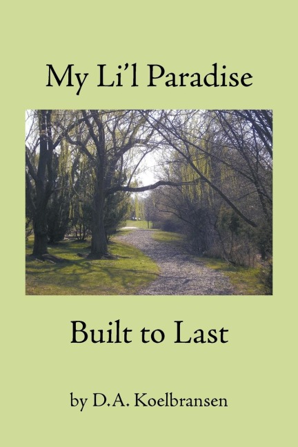 My Lil Paradise: Built to Last