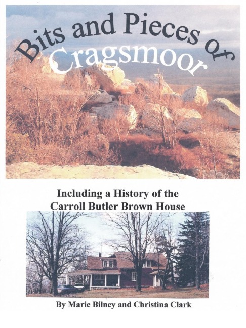Bits and Pieces of Cragsmoor: Including a History of the Carroll Butler Brown House