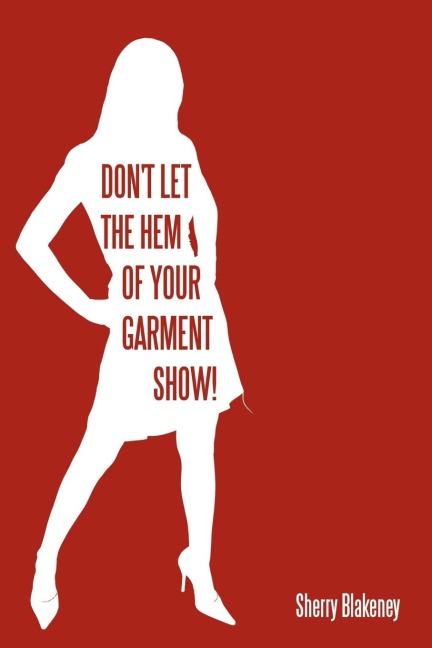 Dont Let the Hem of Your Garment Show!