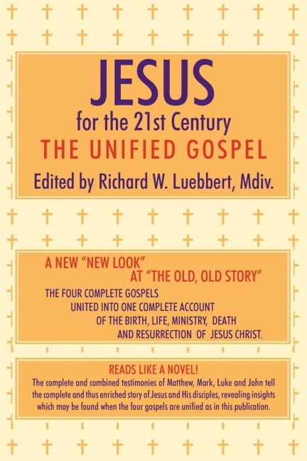 Jesus for the 21st Century: The Unified Gospel