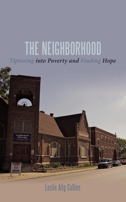 The Neighborhood: Tiptoeing Into Poverty and Finding Hope