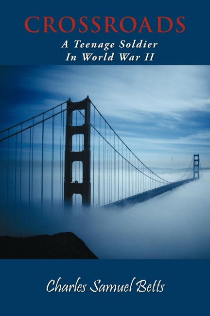 Crossroads: A Teenage Soldier in World War II