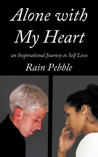 Alone with My Heart: an Inspirational Journey to Self Love