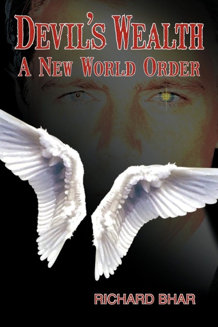 Devils Wealth: A New World Order