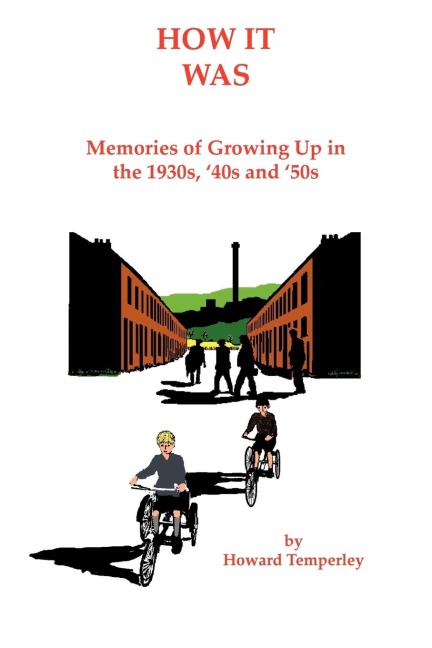 How It Was: Memories of Growing up in the 1930S, 40S and 50S