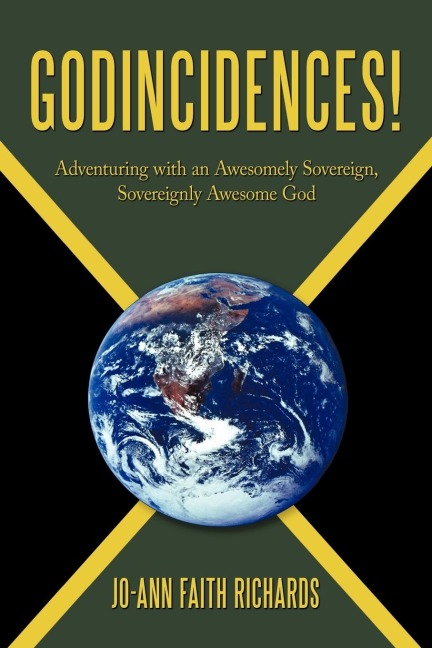 Godincidences!: Adventuring with an Awesomely Sovereign, Sovereignly Awesome God