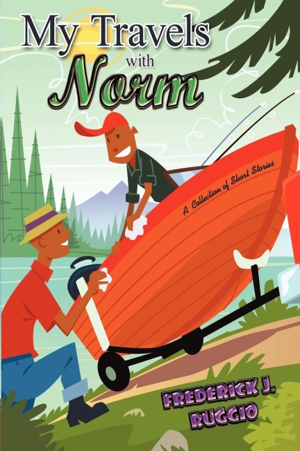 My Travels with Norm: A Collection of Short Stories