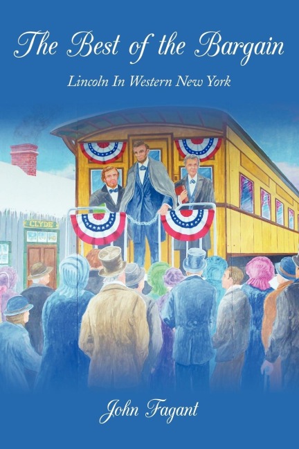 The Best of the Bargain: Lincoln in Western New York