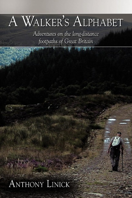 A Walkers Alphabet: Adventures on the Long-Distance Footpaths of Great Britain