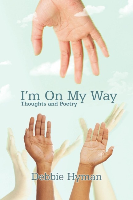 Im On My Way: Thoughts and Poetry