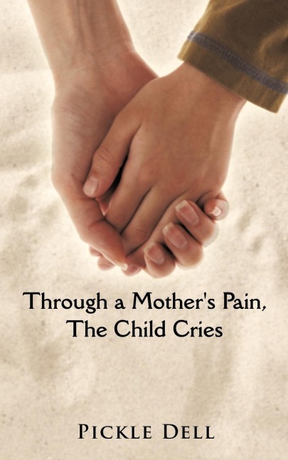 Through a Mothers Pain, The Child Cries