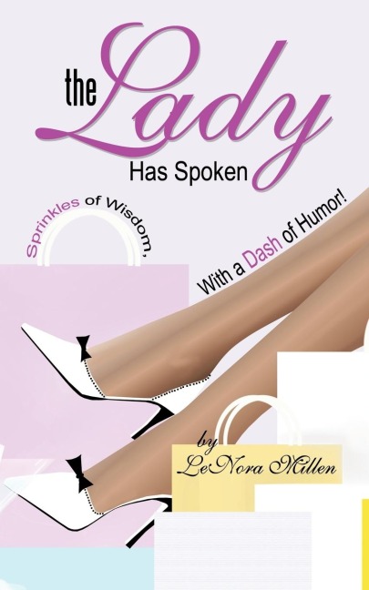 The Lady Has Spoken: Sprinkles of Wisdom, With a Dash of Humor!