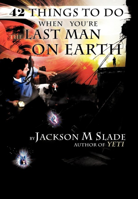 42 Things to do When Youre the Last Man on Earth
