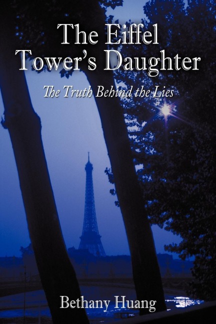 The Eiffel Towers Daughter: The Truth Behind the Lies