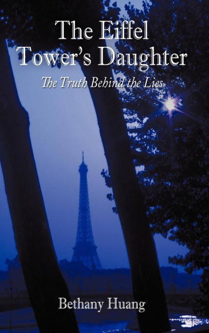 The Eiffel Towers Daughter: The Truth Behind the Lies