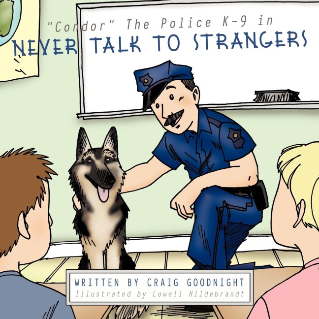 Condor The Police K-9 in: Never Talk to Strangers