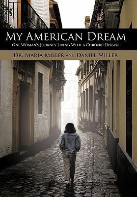 My American Dream: One Womans Journey Living with a Chronic Disease