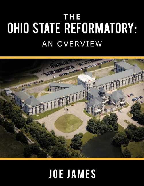 The Ohio State Reformatory: An Overview