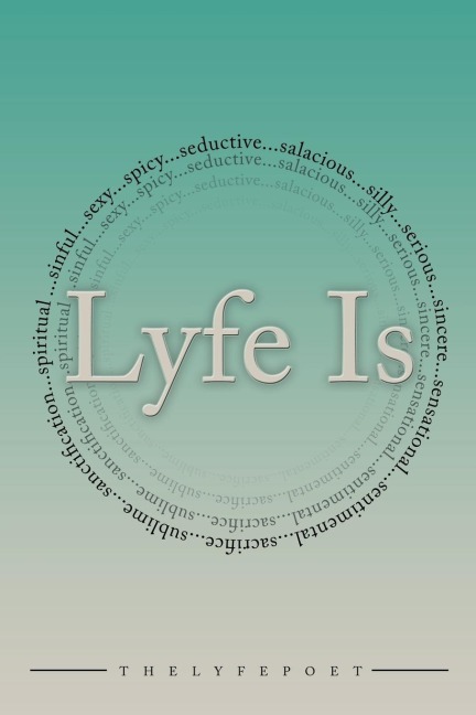 Lyfe Is...