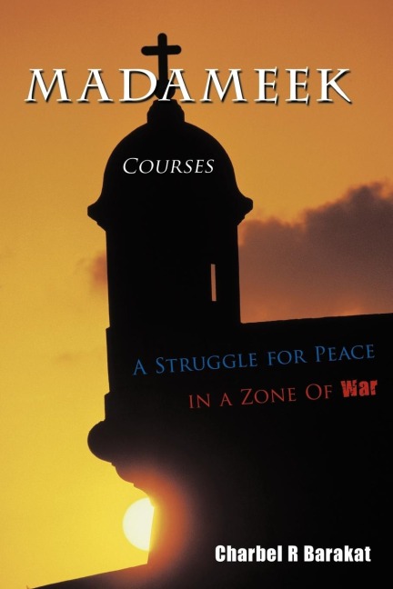 Madameek Courses: A Struggle for Peace in a Zone Of War