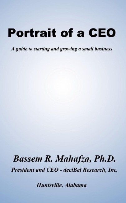 Portrait of a CEO: A guide to starting and growing a small business