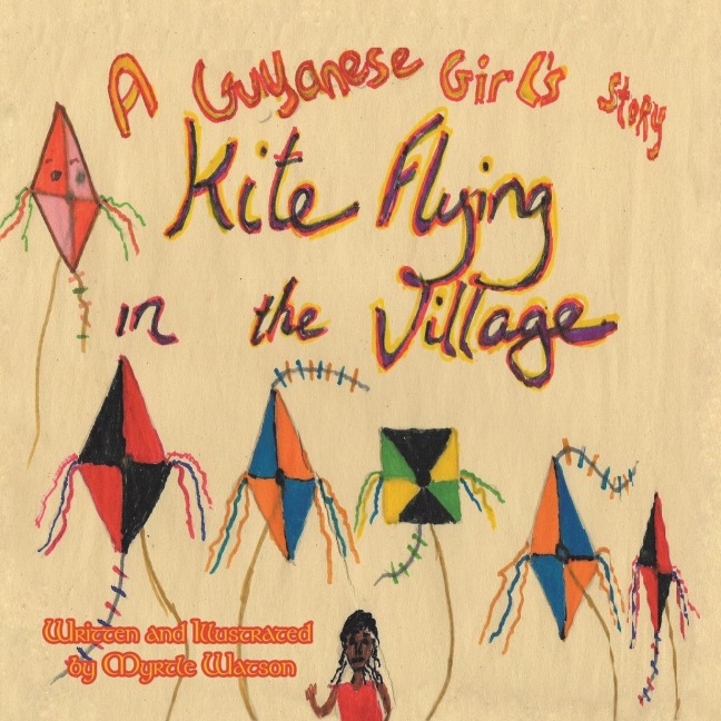 Kite Flying in the Village: A Guyanese Girls Story
