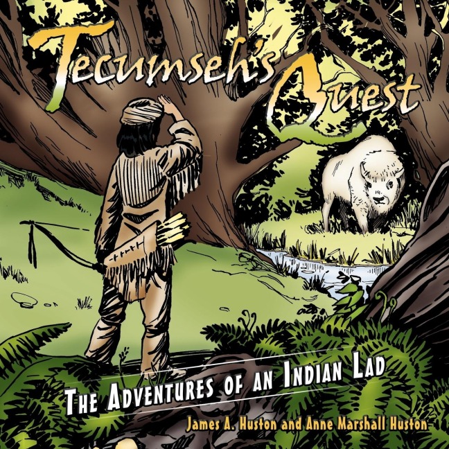 Tecumsehs Quest: The Adventures of an Indian Lad