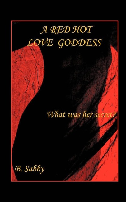 A Red Hot Love Goddess: What Was Her Secret?