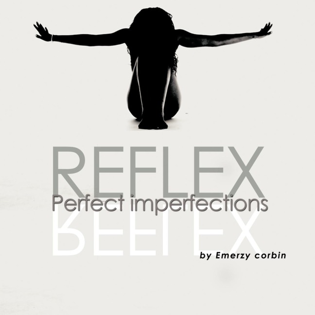 Reflex: Perfect Imperfections