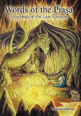 Words of the Piasa: Teachings of the Last Dragon