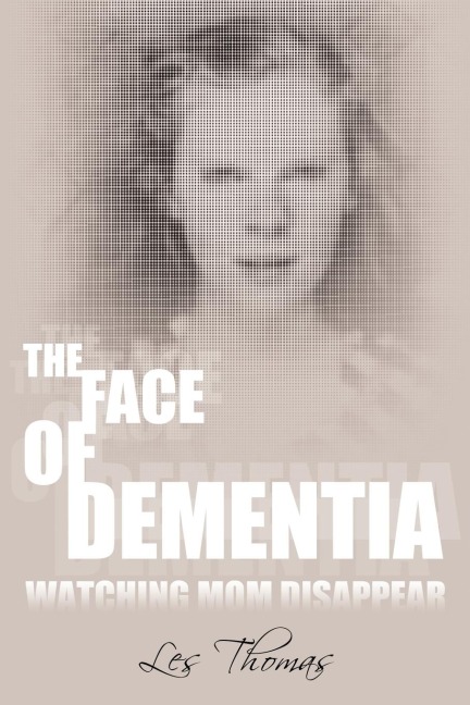 The Face of Dementia: Watching Mom Disappear